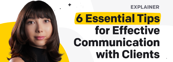 How To Communicate Effectively With Your Customers?