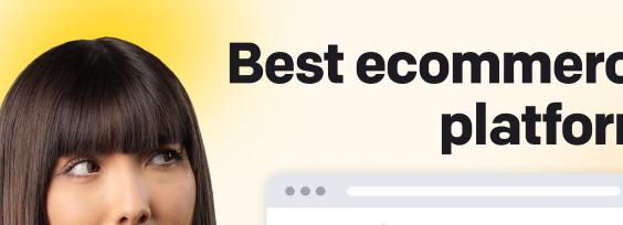 Which Ecommerce Platform is Best for Your Business?